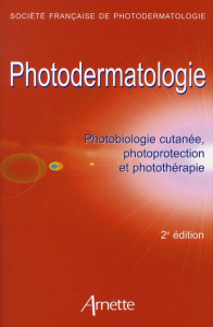Photodermatologie / Photobiologie cutanée, photoprotection, et photothérapie - Beani J-C; Collectif ; Adamski Henri; Amblard Pie