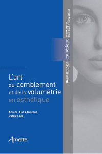 L'art du comblement et de la volumétrie en esthétique - Pons-Guiraud Annick ; Bui Patrick
