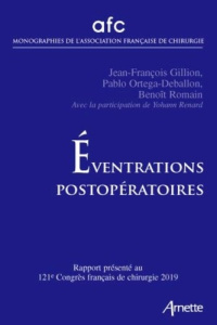 Eventrations postopératoires. Rapport présenté au 121e Congrès français de chirugie Paris, 15-17 mai - Gillion Jean-François ; Ortega-Deballon Pablo ; Ro