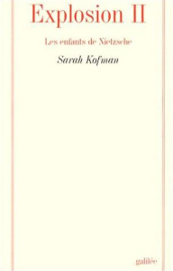 Explosion. Tome 2, Les enfants de Nietzsche - Kofman Sarah