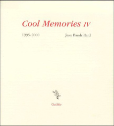 Cool Memories. Tome 4, 1995-2000 - Baudrillard Jean