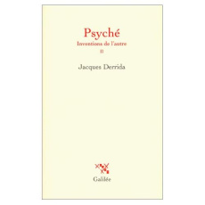 Psyché : inventions de l'autre. 2 - Derrida Jacques