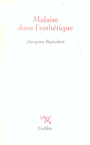 Malaise dans l'esthétique - Rancière Jacques
