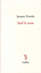 Sauf le nom - Derrida Jacques