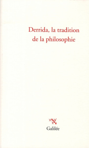 Derrida, la tradition de la philosophie - Crépon Marc ; Worms Frédéric