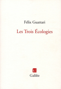 Les trois écologies - Guattari Félix