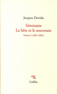 Séminaire La bête et le souverain. Tome 1, 2001-2002 - Derrida Jacques