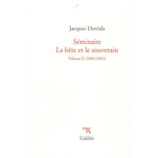 Séminaire, La bête et le souverain . Volume II (2002-2003) - Derrida Jacques