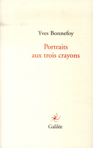 Portraits aux trois crayons - Bonnefoy Yves