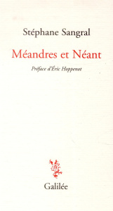 Méandres et néant - Sangral Stéphane ; Hoppenot Eric