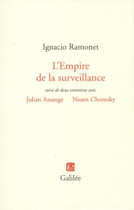 L'Empire de la surveillance - Ramonet Ignacio ; Assange Julian ; Chomsky Noam