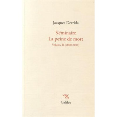 Séminaire La peine de mort. Volume II (2000-2001) - Derrida Jacques ; Bennington Geoffrey ; Crépon Mar