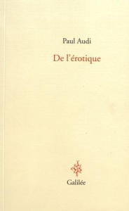 De l'érotique - Audi Paul