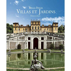 Bella Italia. Villas et jardins - Zuffi Stefano ; Eysel Caroline