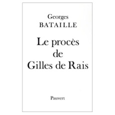Le procès de Gilles de Rais - Bataille Georges