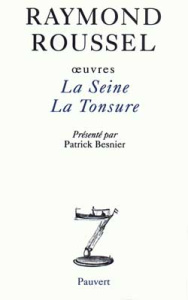 Oeuvres. Tome 3, La Seine - Roussel Raymond