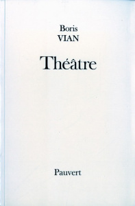 Théâtre. Les Bâtisseurs d'empire ; Le Goûter des généraux ; L'Equarrissage pour tous ; Le dernier de - Vian Boris