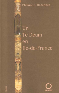 Un Te Deum en Ile-de-France - Hadengue Philippe-S