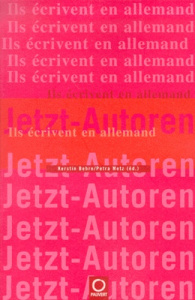 Jetzt-Autoren. Ils écrivent en allemand - Behre Kerstin ; Metz Petra