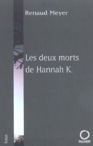 Les deux morts de Hannah K. - Meyer Renaud