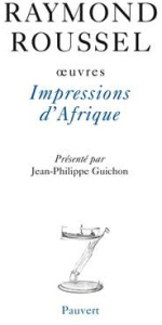 Impressions d'Afrique. Oeuvres, Volume VII - Roussel Raymond ; Guichon Jean-Philippe