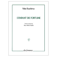 L'enfant de fortune - Tsushima Yûko ; Fayolle Rose-Marie