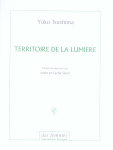 Territoire de la lumière - Tsushima Yûko ; Sakai Anne ; Sakai Cécile