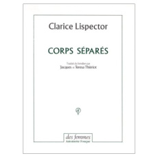 CORPS SEPARES - Lispector Elisa