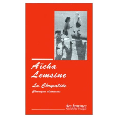 La Chrysalide. Chroniques algériennes - Lemsine Aïcha