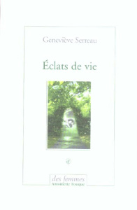 Eclats de vie - Serreau Geneviève ; Serreau Coline