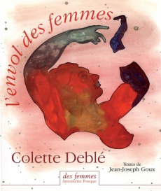 L'envol des femmes - Deblé Colette ; Goux Jean-Joseph