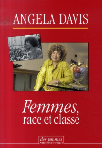 Femmes, race et classe. 2e édition - Davis Angela ; Taffin Dominique
