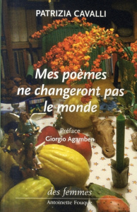 Mes poèmes ne changeront pas le monde. Edition bilingue français-italien - Cavalli Patrizia ; Faugeras Danièle ; Janot Pascal