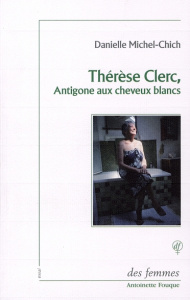 Thérèse Clerc, Antigone aux cheveux blancs - Michel-Chich Danielle
