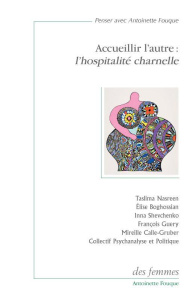 Accueillir l'autre : l'hospitalité charnelle - Nasreen Taslima ; Boghossian Elise ; Shevchenko In
