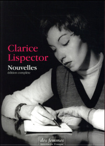 Nouvelles - Lispector Clarice ; Moser Benjamin ; Thiériot Jacq