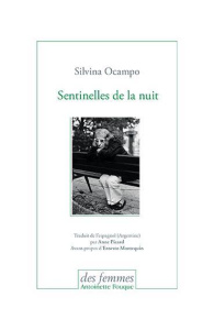 Sentinelles de la nuit - Ocampo Silvina ; Picard Anne ; Montequin Ernesto