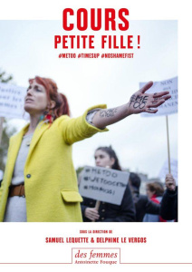 Cours petite fille ! #metoo #timesup #noshamefist - Lequette Samuel ; Le Vergos Delphine ; Argento Asi