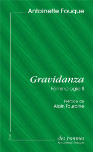Féminologie. Tome 2, Gravidanza - Fouque Antoinette ; Touraine Alain