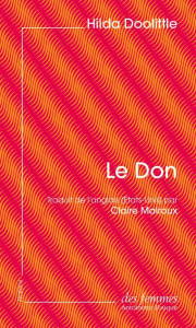 Le Don - Doolittle Hilda ; Malroux Claire