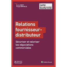 Relations fournisseur-distributeur. Sécuriser et valoriser les négociations commerciales - Duvocelle Philippe ; Genty Nicolas