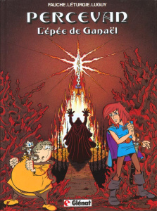 Percevan Tome 3 : L'épée de Ganaël - Léturgie Jean ; Luguy Philippe ; Fauche Xavier