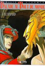 Balade au Bout du monde Tome 3 : Le Bâtard - MAKYO/VICOMTE