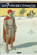 Les 7 Vies de l'Epervier Tome 2 : Le Temps des chiens - Juillard André ; Cothias Patrick