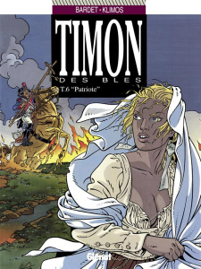 Timon des blés Tome 6 : Patriote - Bardet Daniel ; Klimos Elie