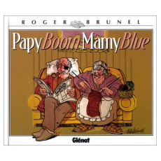 Papy boom, Mamy blue - Brunel Roger
