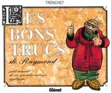 Les bons trucs de Raymond - Tronchet Jean