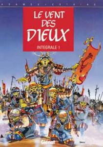LE VENT DES DIEUX. Intégrale tome 1 - Adamov Philippe ; Cothias Patrick