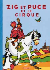 Zig et Puce Tome 15 : Zig et Puce et le cirque - Saint-Ogan Alain
