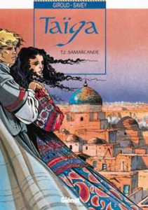 Taïga Tome 2 : Samarcande - Giroud Frank ; Savey Joëlle